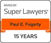 Rated By Super Lawyers | Paul E. Fogarty | 15 Years